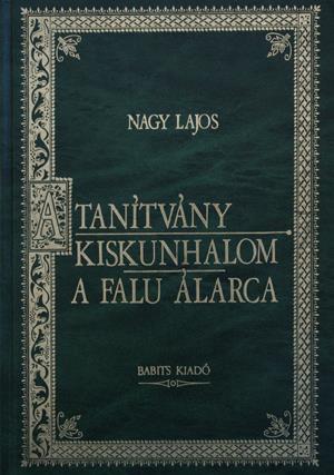 A tanítvány - Kiskunhalom - A falu álarca