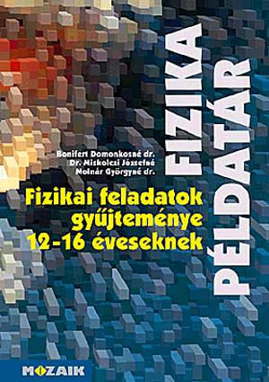 Fizika feladatok gyűjteménye 12-16 éveseknek
