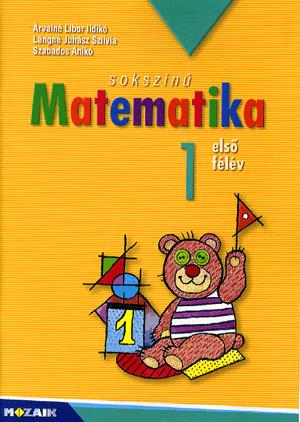 Sokszínű matematika - Munkatankönyv 1. osztály I. félév