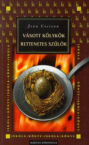 Vásott kölykök, rettenetes szülők