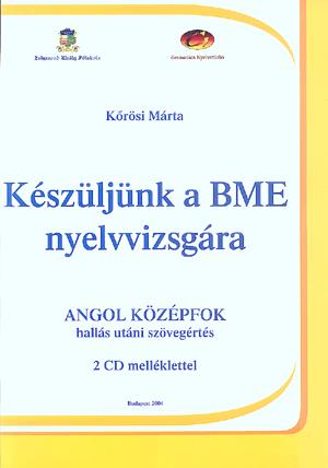 Készüljünk a BME nyelvvizsgára (2 CD melléklettel)