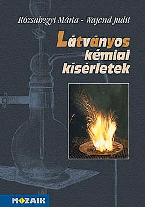 Látványos kémiai kísérletek - kísérletgyűjtemény
