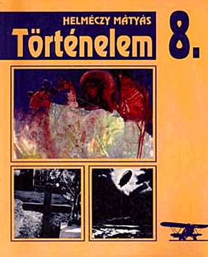 Történelem 8. Az általános iskolák számára
