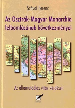 Az Osztrák-Magyar Monarchia felbomlásának következményei