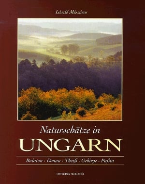 Naturschätze in Ungarn