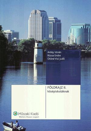 Földrajz II. A középiskolák 10. évfolyama számára
