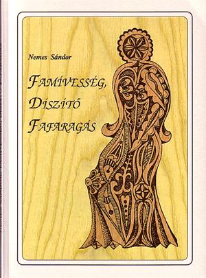 Famívesség, díszítő fafaragás