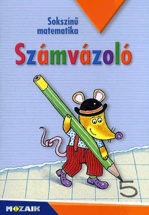 Sokszínű matematika - Számvázoló 1. osztály - Munkafüzet