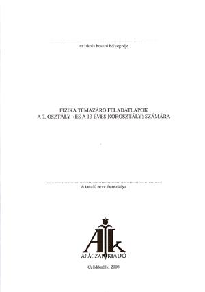Fizika témazáró feladatlapok a 7. osztály (és a 13 éves korosztály) számára