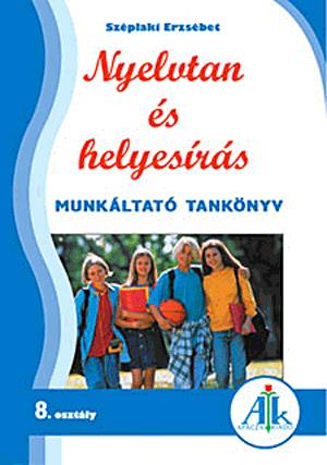 Nyelvtan és helyesírás munkatankönyv 8. o.