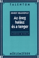 Ernest Hemingway: Az öreg halász és a tenger