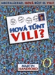 Hová tűnt Vili?