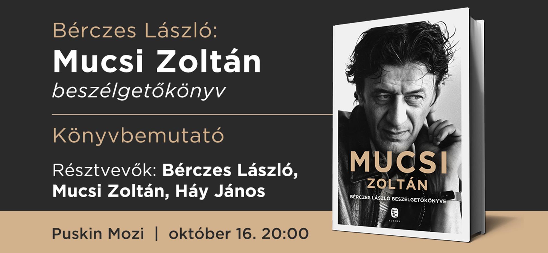 Bérczes László: Mucsi Zoltán - könyvbemutató
