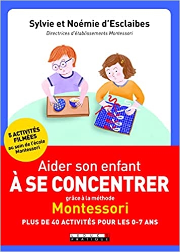 Aider son enfant á se concentrer grâce á la méthode Montessori