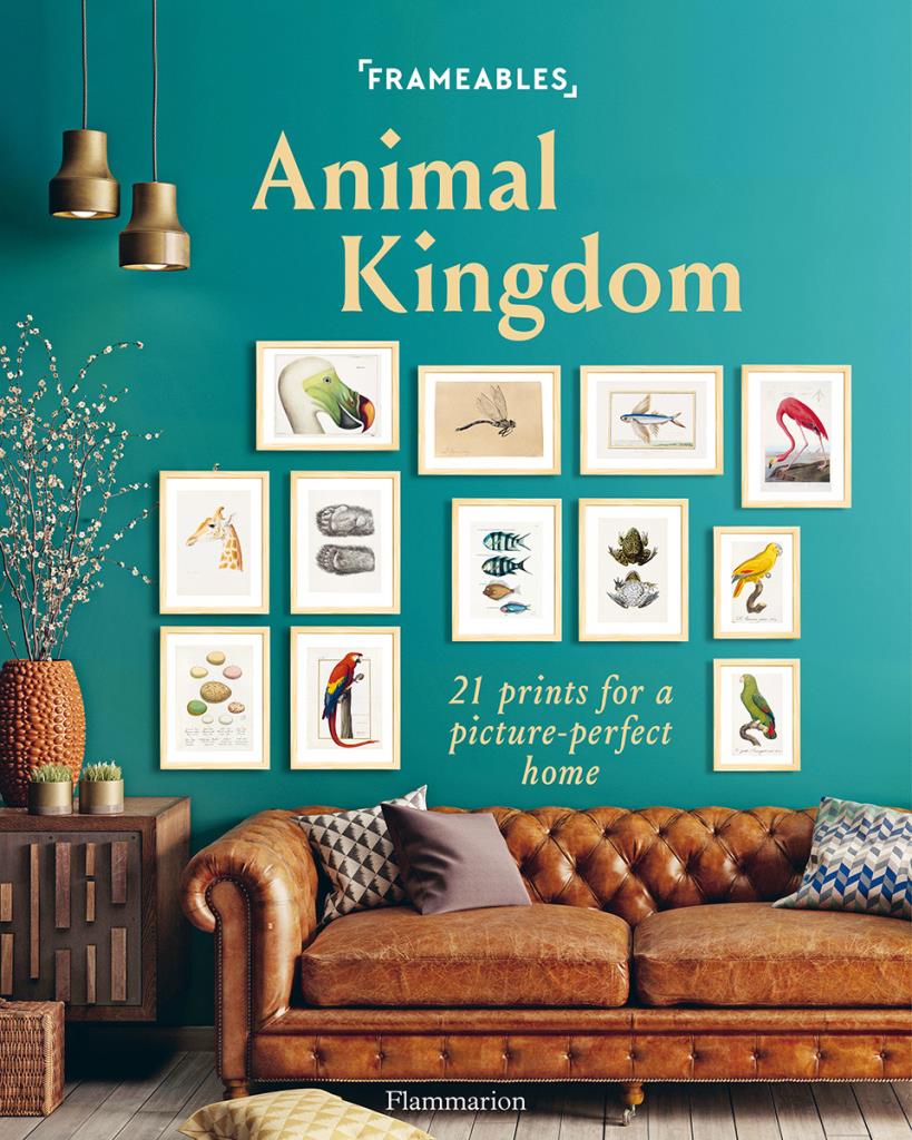 Frameables: Animal Kingdom - 21 Prints for a Picture-Perfect Home