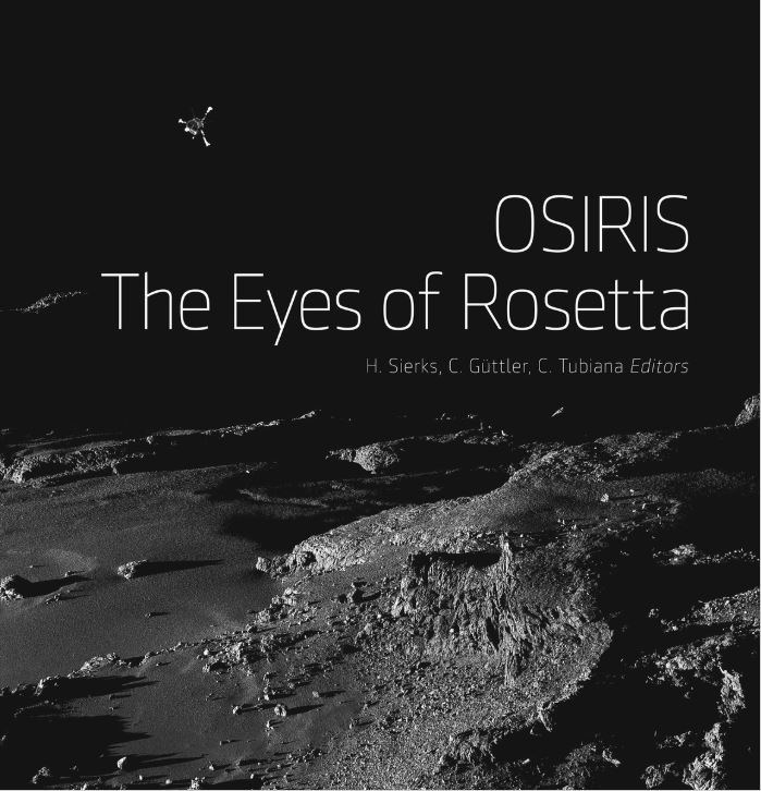 OSIRIS – The Eyes of Rosetta - Journey to Comet 67P, a Witness to the Birth of Our Solar System