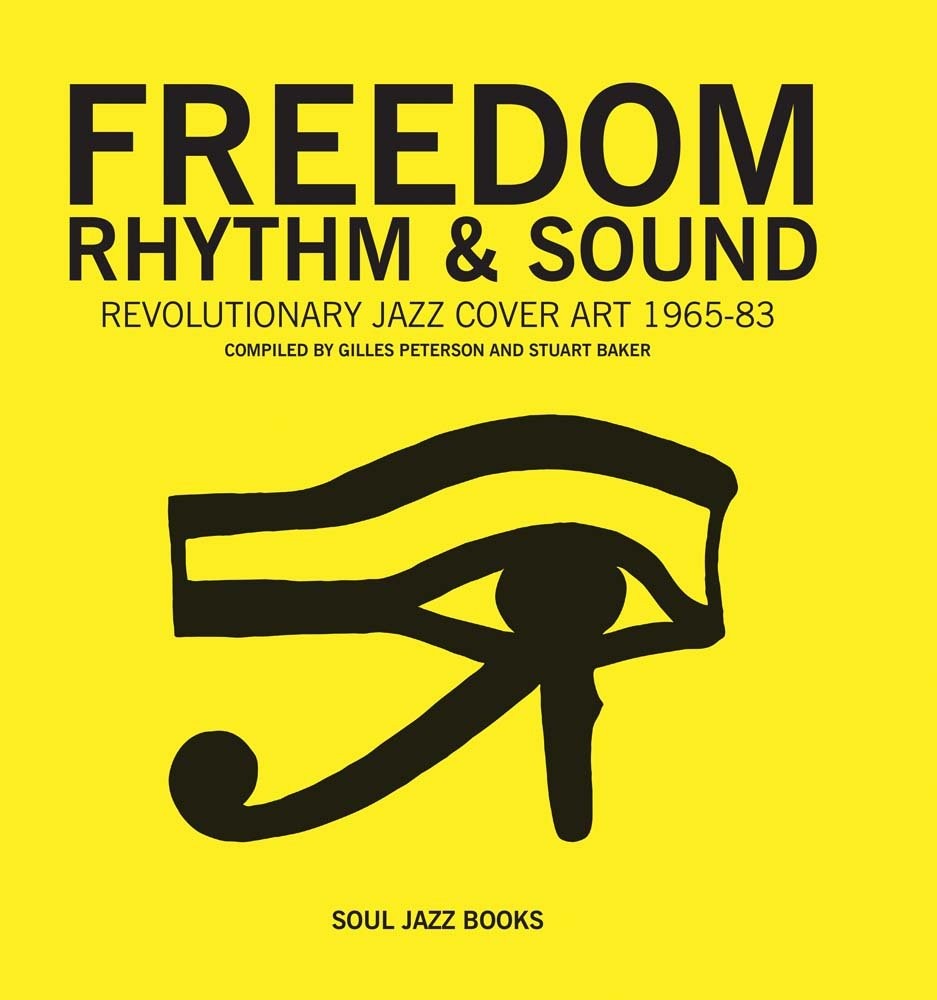 Freedom, Rhythm and Sound - Revolutionary Jazz Cover Art 1960-78