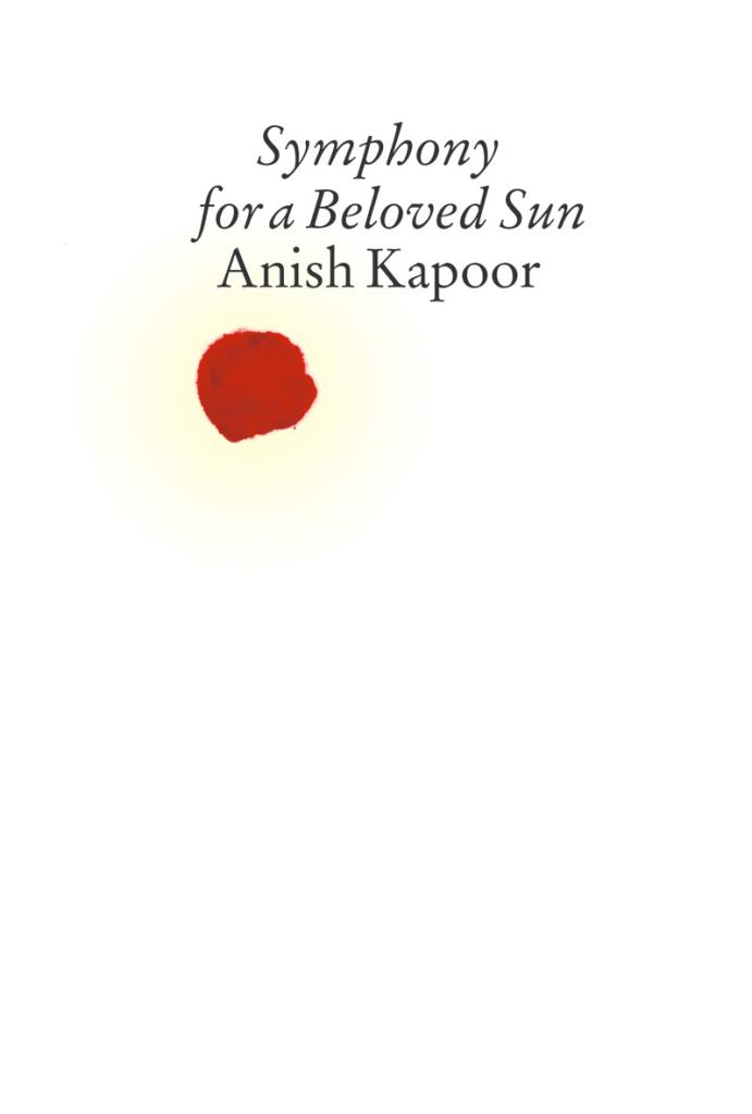 Anish Kapoor - Symphony for a Beloved Sun