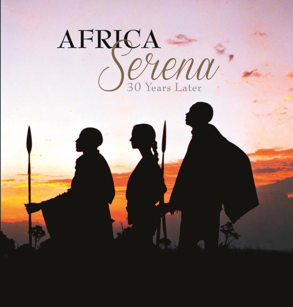 Africa Serena: 30 Years Later