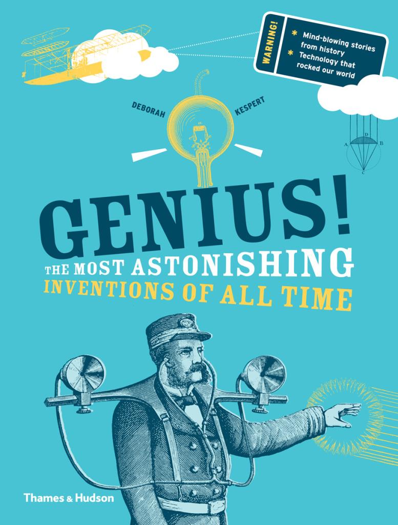 Genius! - The Most Astonishing Inventions of all Time