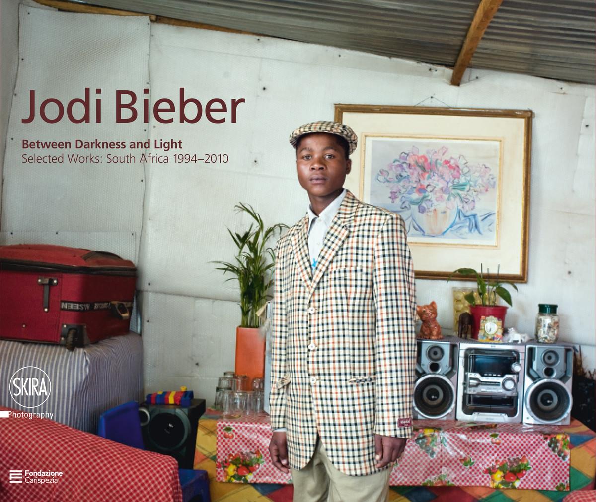 Jodi Bieber: Between Darkness and Light - Selected Works: South Africa 1994–2010