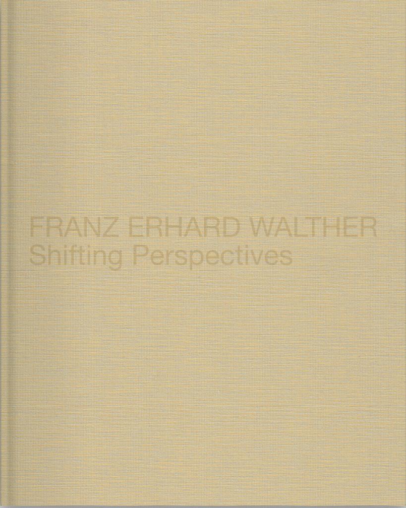Franz Erhard Walther (German Edition) - Shifting Perspectives