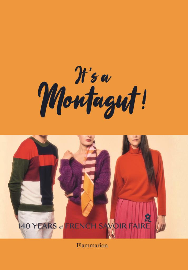 It""s a Montagut! - 140 Years of French Savoir Faire