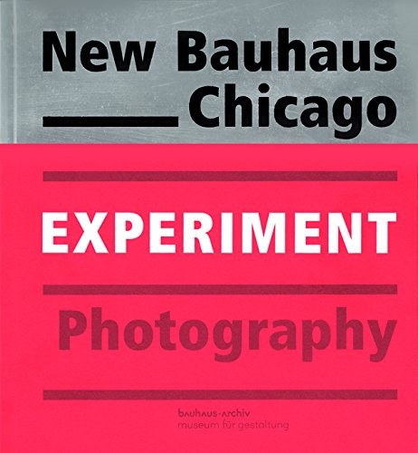 New Bauhaus Chicago - Experiment Photography