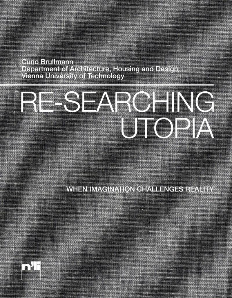 Re-searching Utopia - When Imagination Challenges Reality