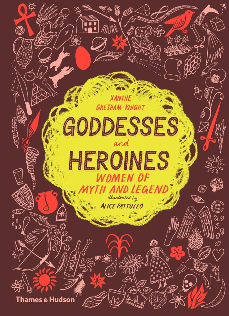 Goddesses and Heroines - Women of myth and legend