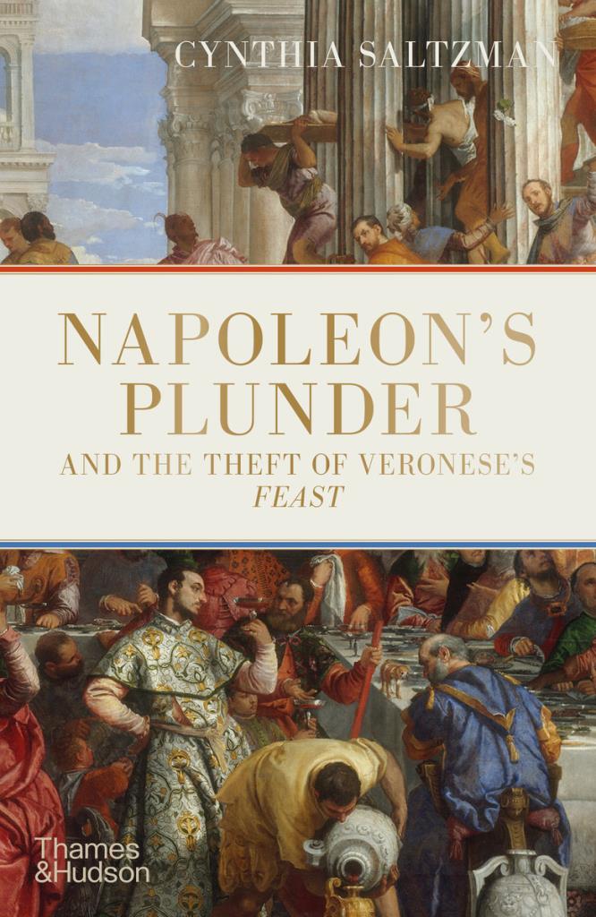 Napoleon’s Plunder and the Theft of Veronese’s Feast