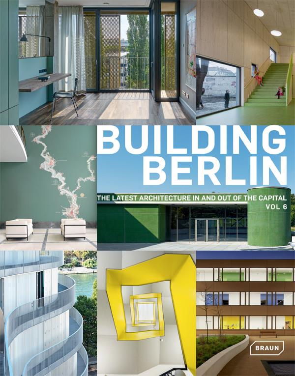 Building Berlin - The Latest Architecture In and Out of the Capital, Vol 7