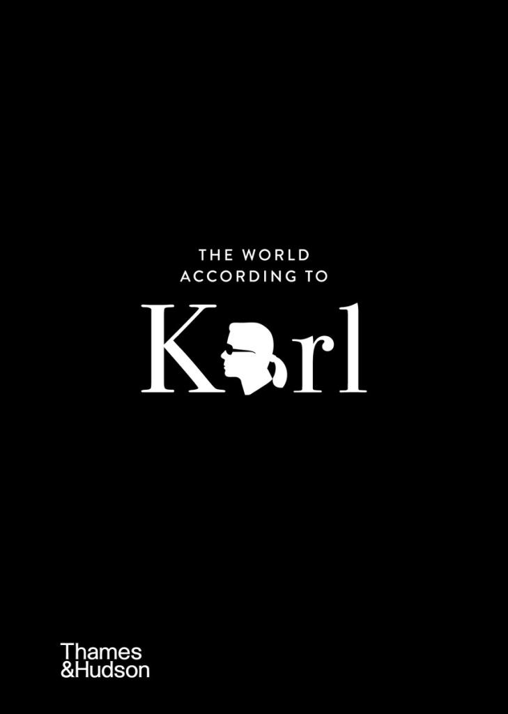 The World According to Karl - The Wit and Wisdom of Karl Lagerfeld