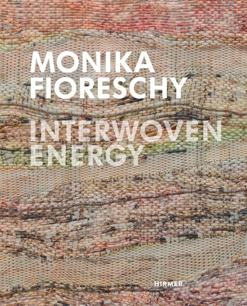 Monika Fioreschy - Interwoven Energy