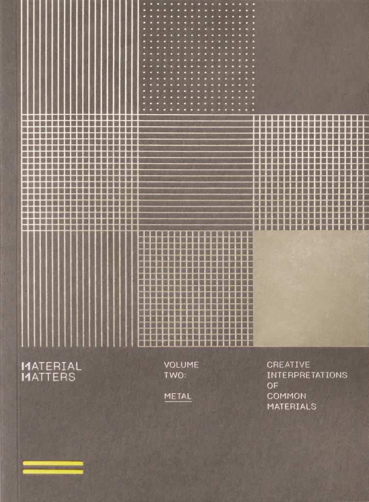 Material Matters 02: Metal - Creative interpretations of common materials