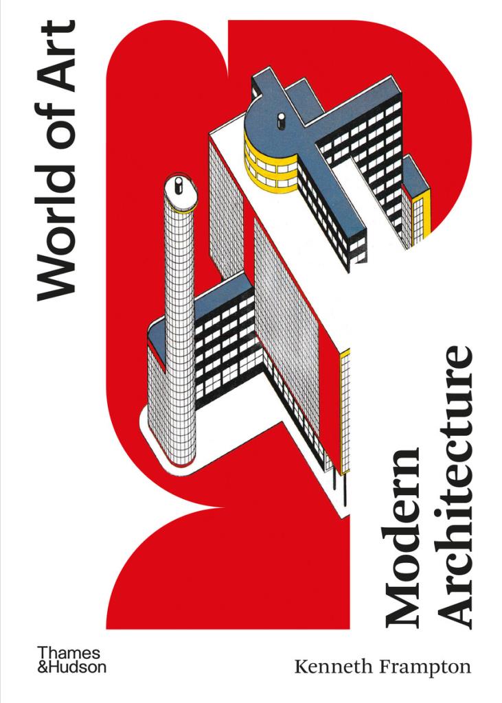 Modern Architecture - A Critical History