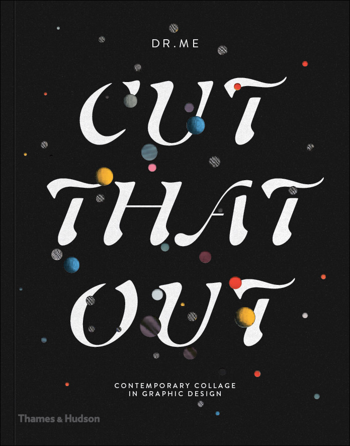 Cut That Out - Contemporary Collage in Graphic Design