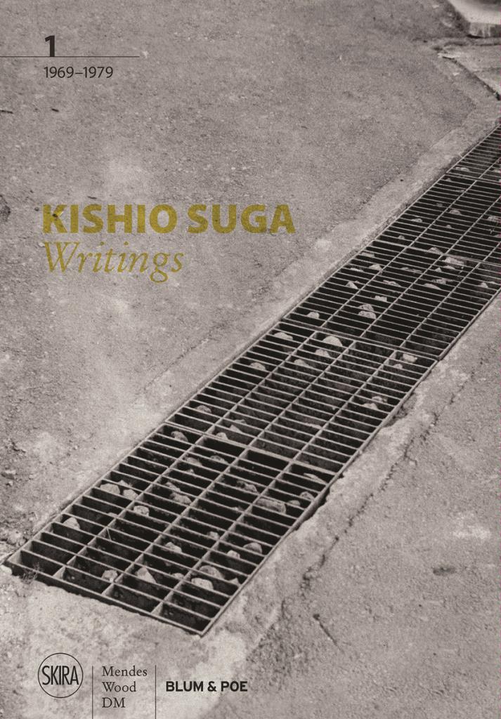 Kishio Suga - Writings, Volume I: 1969–1979