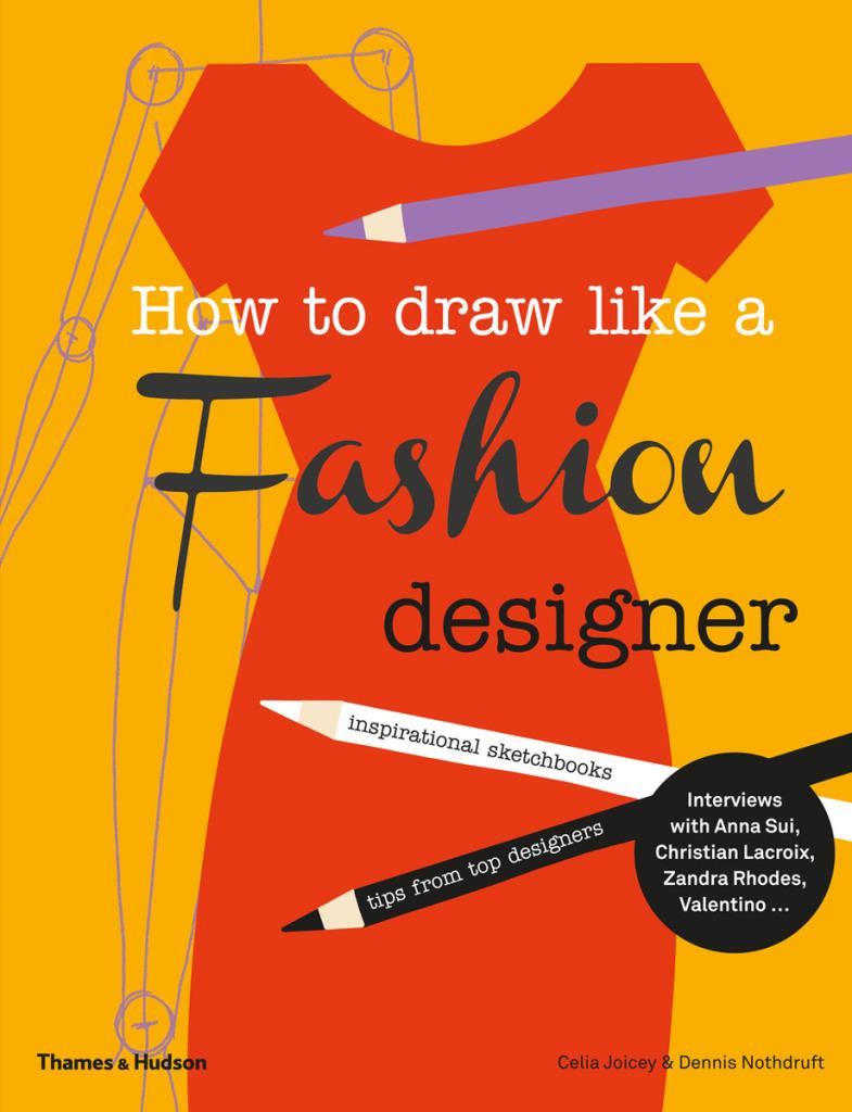 How to Draw Like a Fashion Designer - Inspirational Sketchbooks - Tips from Top Designers