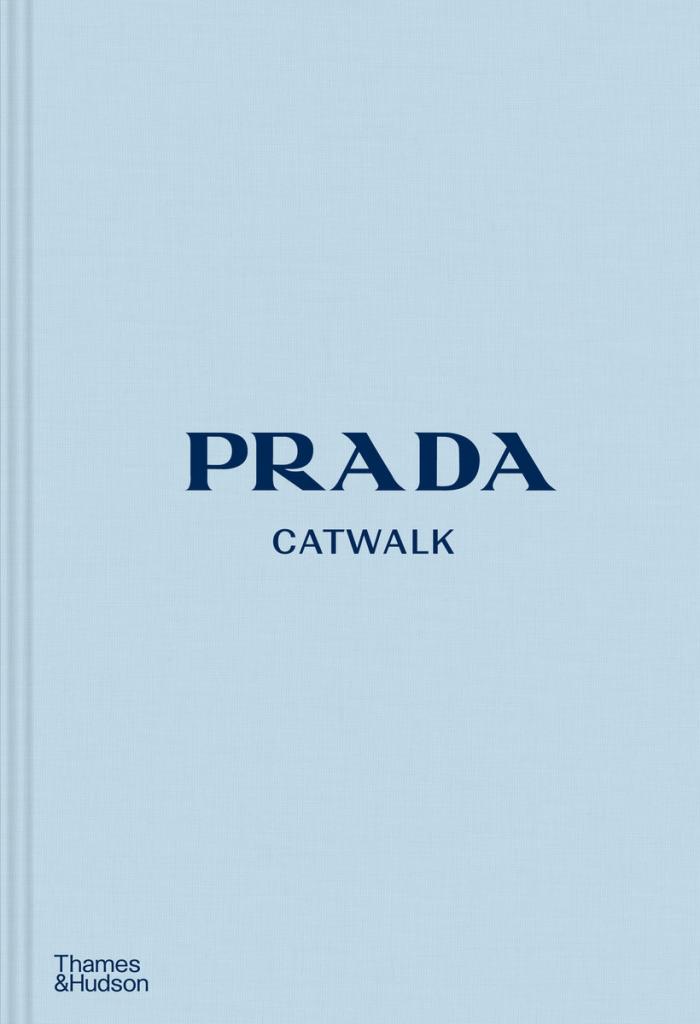 Prada Catwalk - The Complete Collections