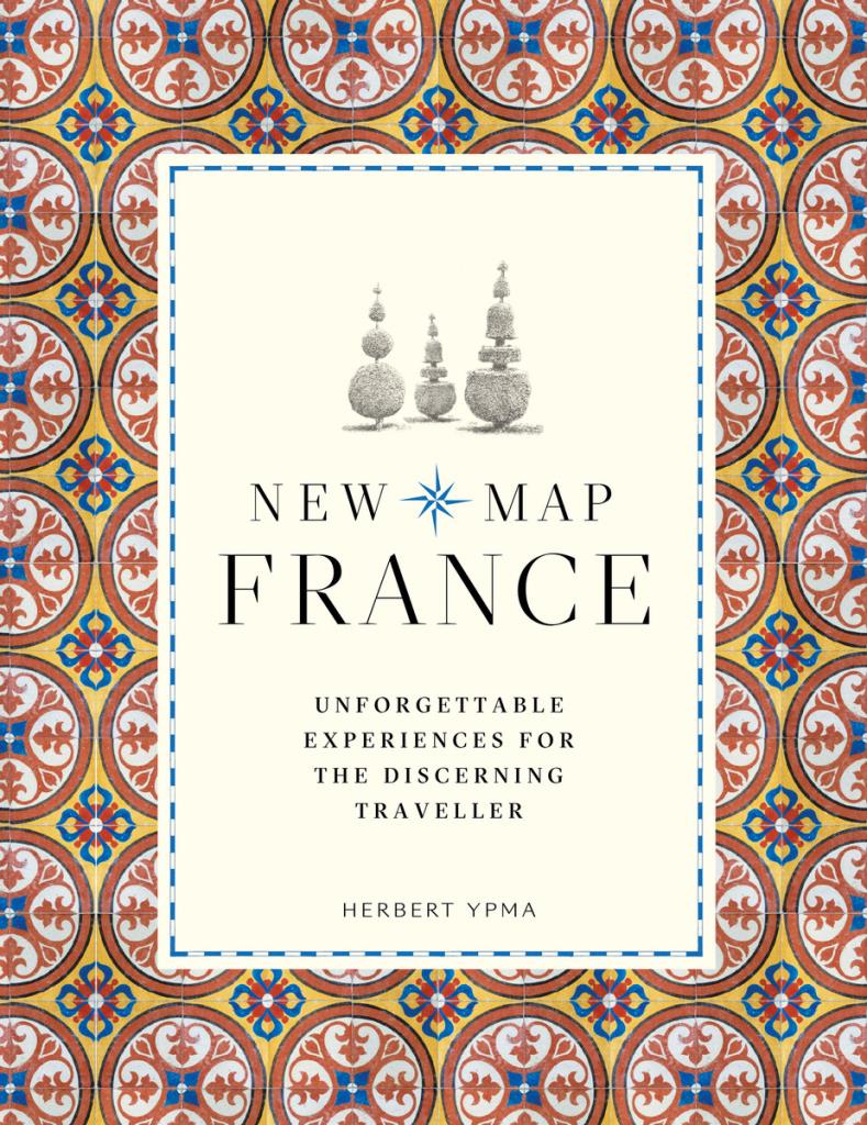 New Map France - Unforgettable Experiences for the Discerning Traveller