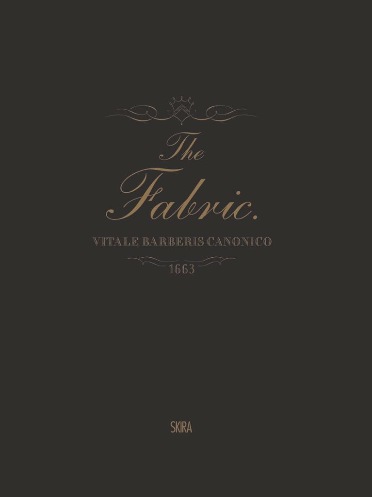 The Fabric - Vitale Barberis Canonico, 1663-2013