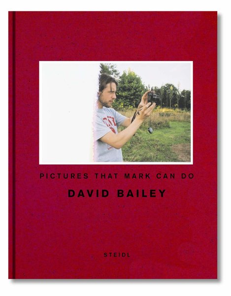 David Bailey - Pictures that Mark Can Do