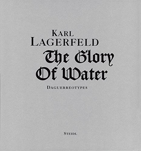 Karl Lagerfeld - The Glory of Water: Daguerreotypes