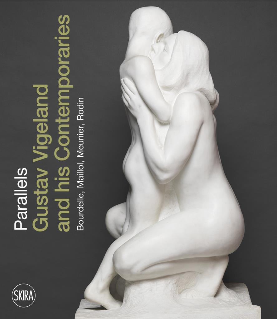 Parallels (Norwegian Edition) - Gustav Vigeland and his Contemporaries Bourdelle, Maillol, Meunier, Rodin