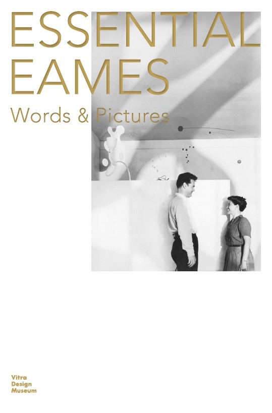 Essential Eames - Words & Pictures