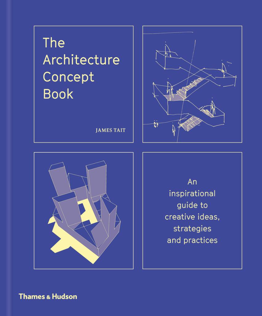 The Architecture Concept Book - An inspirational guide to creative ideas, strategies and practices