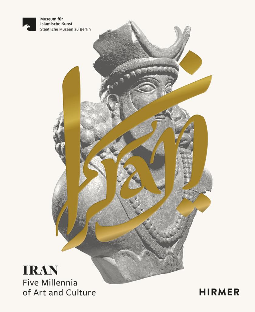 Iran - Five Millennia of Art and Culture