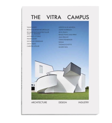 The Vitra Campus - Architecture Design Industry (3rd edition)