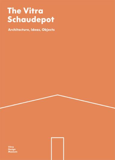 The Vitra Schaudepot - Architecture, Ideas, Objects